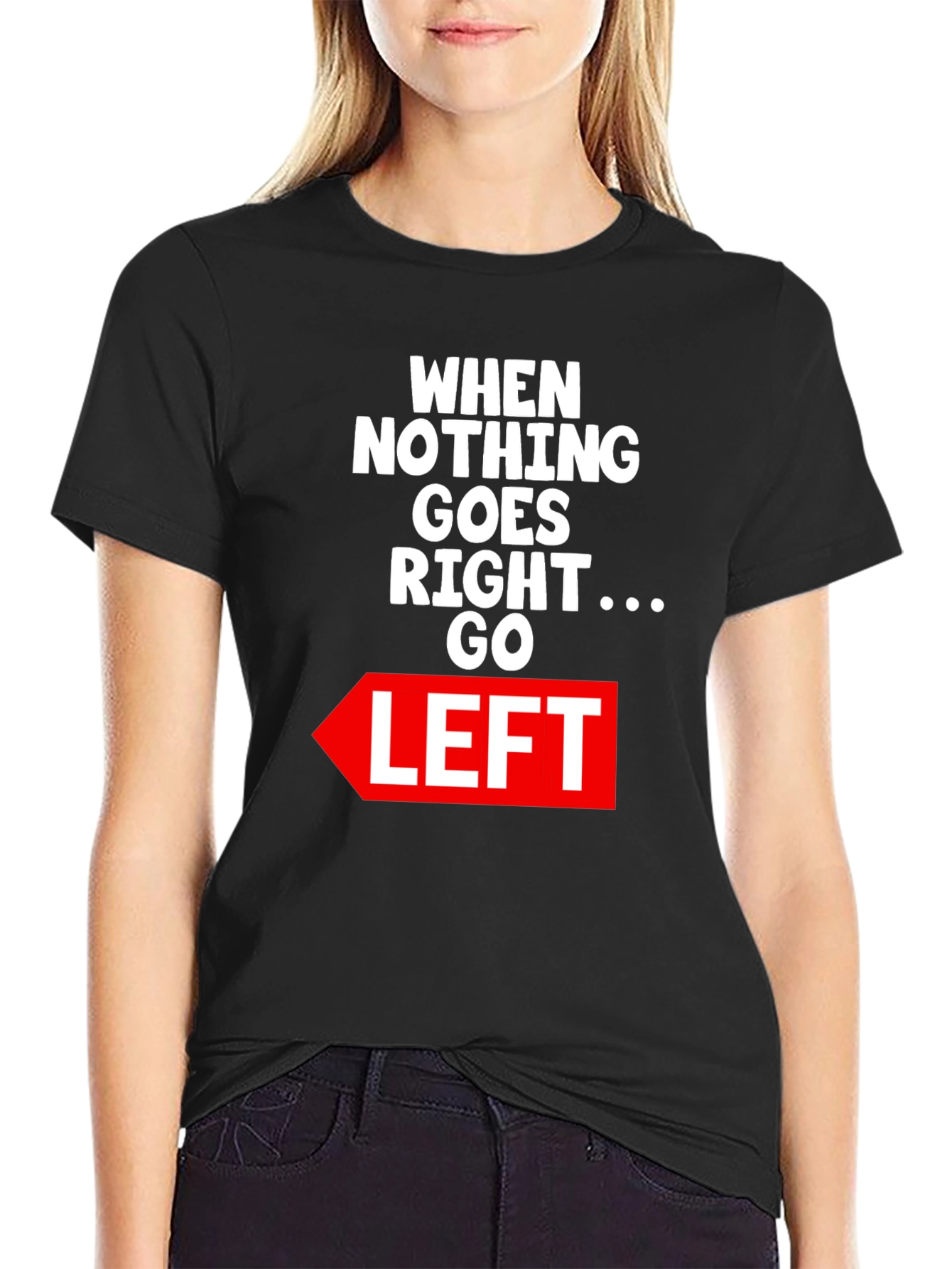 Funny Go Left Graphic Tee