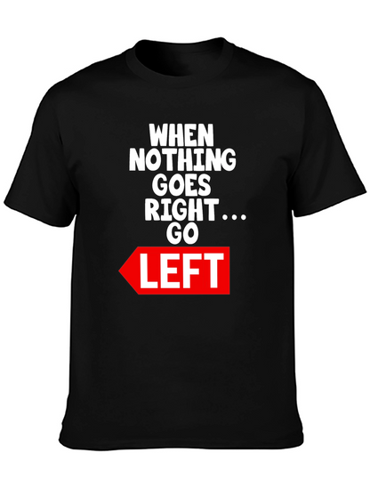 Funny Go Left Graphic Tee