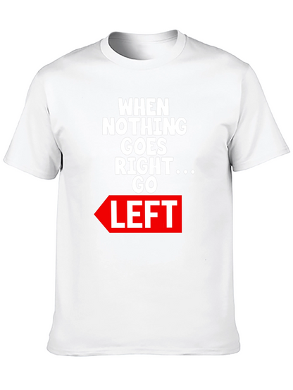 Funny Go Left Graphic Tee