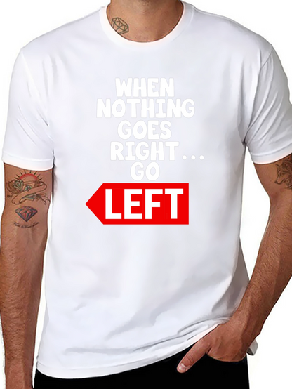 Funny Go Left Graphic Tee