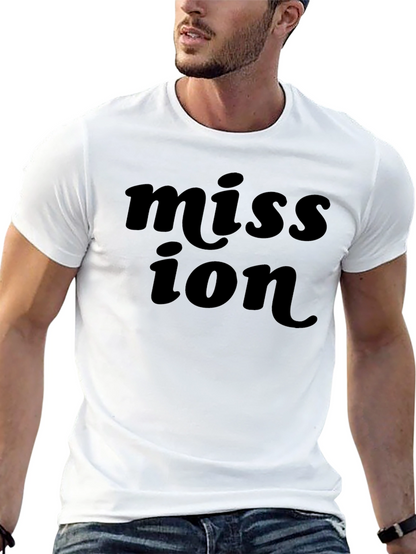Mission T-Shirt - Classic Bold Statement Tee
