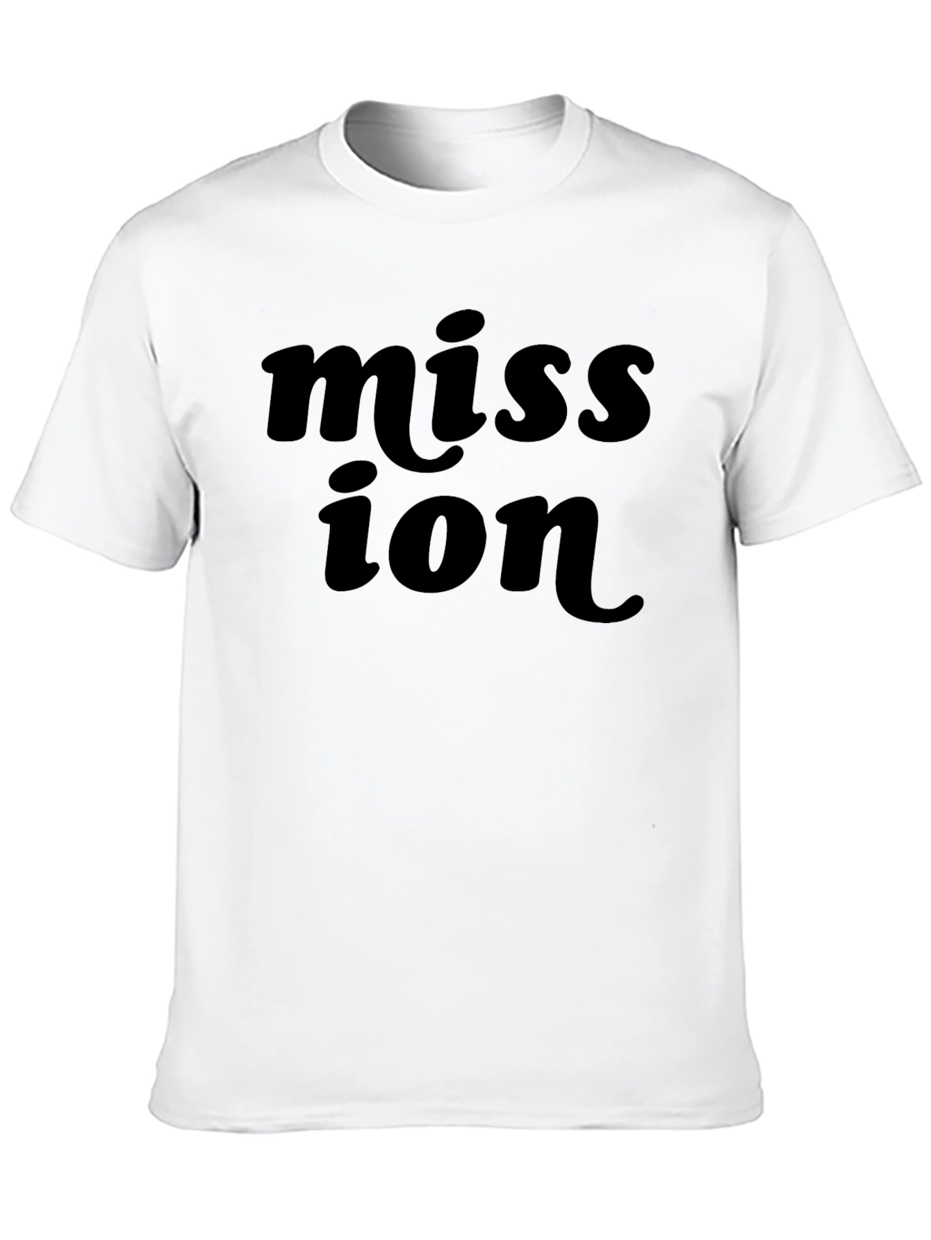 Mission T-Shirt - Classic Bold Statement Tee