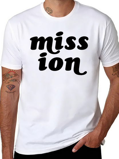 Mission T-Shirt - Classic Bold Statement Tee