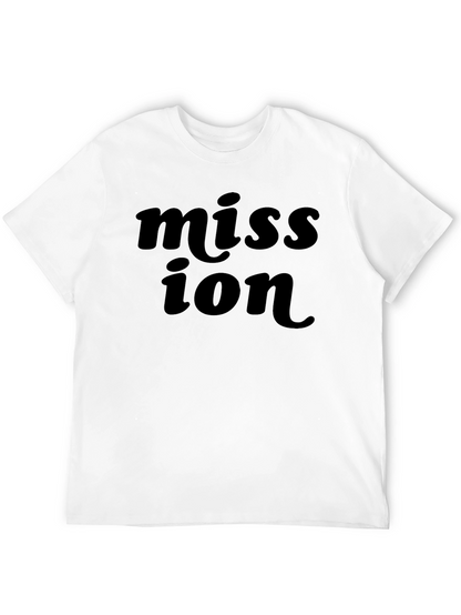 Mission T-Shirt - Classic Bold Statement Tee
