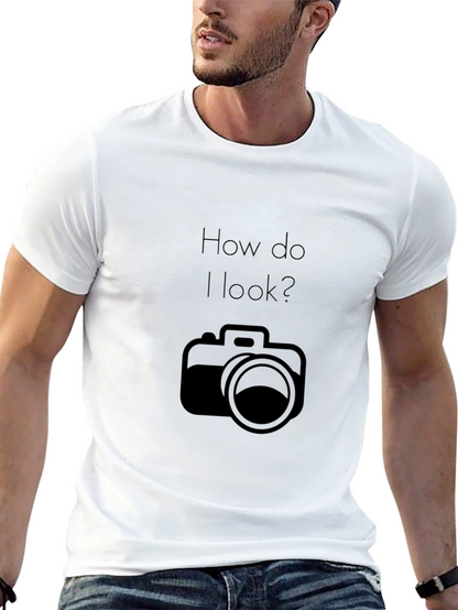 How Do I Look? Camera Graphic T-Shirt
