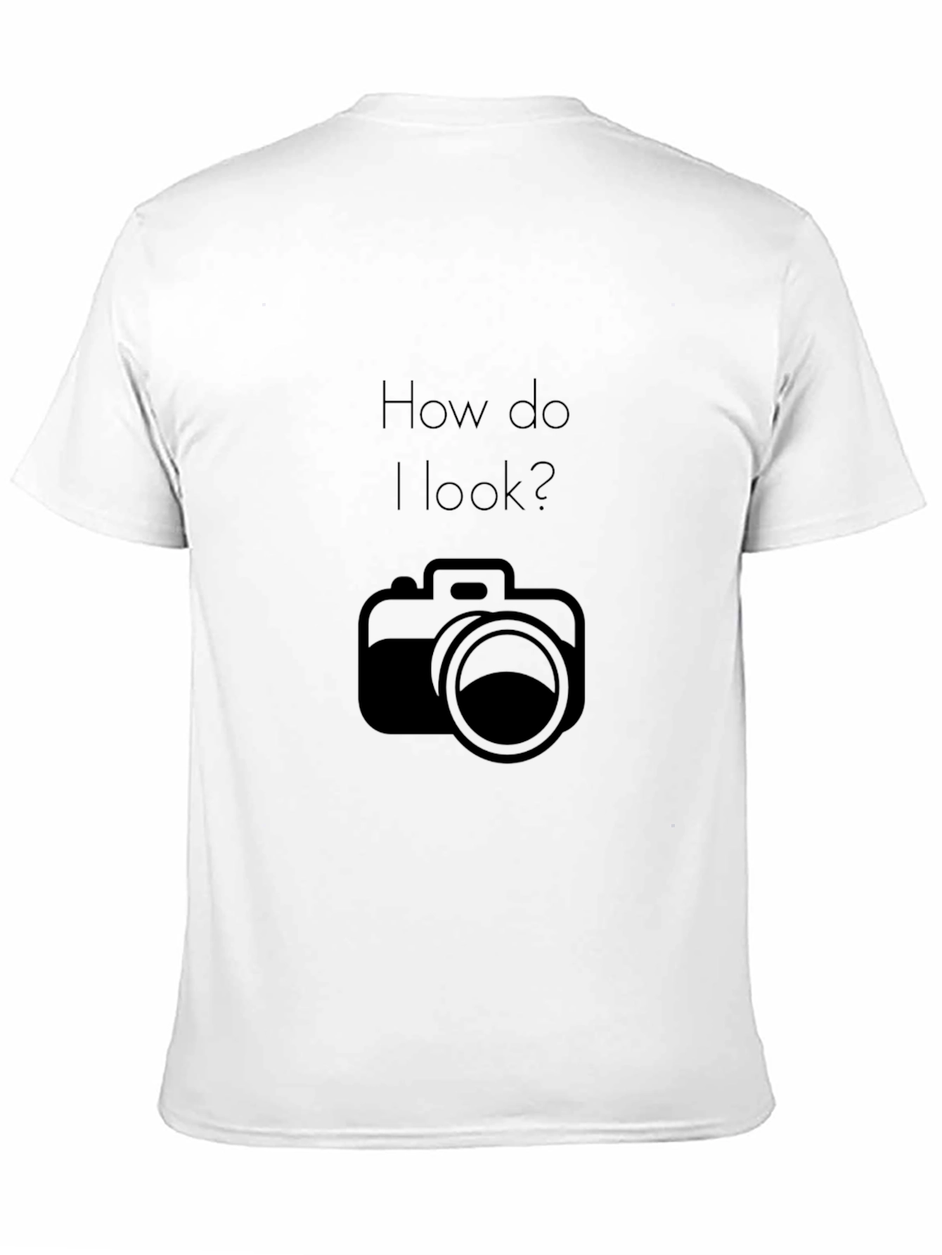 How Do I Look? Camera Graphic T-Shirt