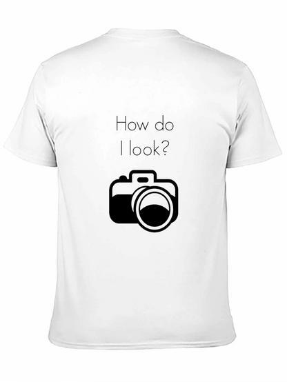 How Do I Look? Camera Graphic T-Shirt