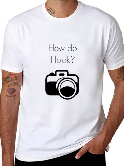 How Do I Look? Camera Graphic T-Shirt
