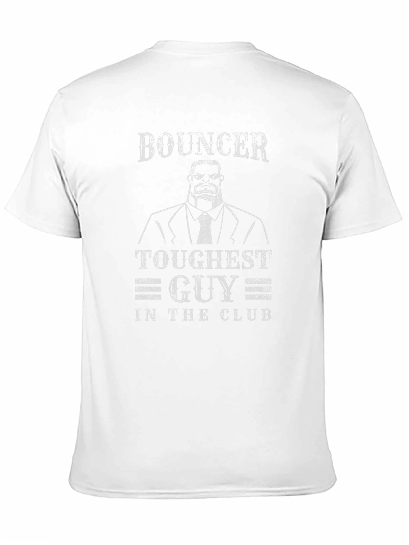 Bouncer Toughest Guy in the Club T-Shirt