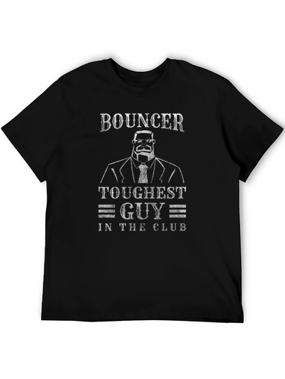 Bouncer Toughest Guy in the Club T-Shirt