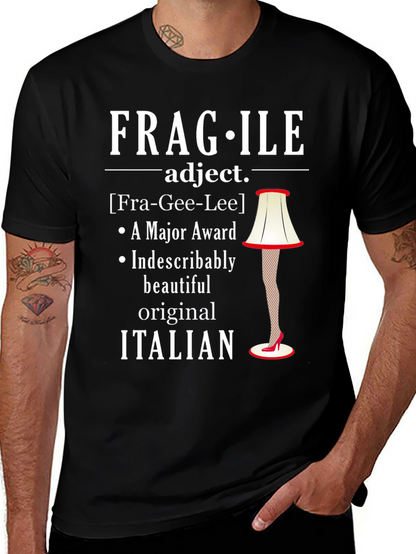 Fragile Italian Lamp Leg Funny T-Shirt