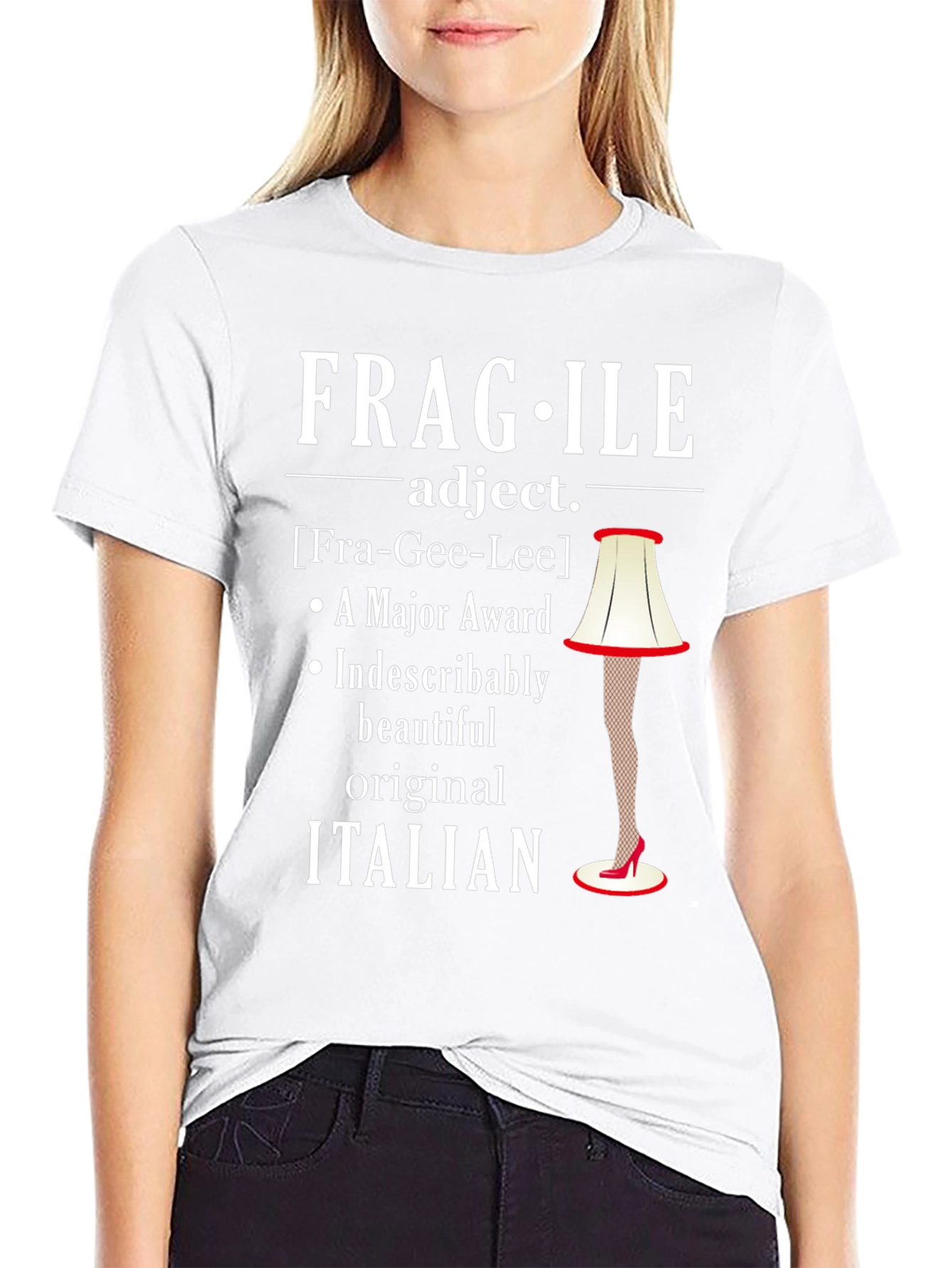 Fragile Italian Lamp Leg Funny T-Shirt