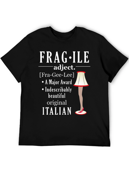 Fragile Italian Lamp Leg Funny T-Shirt