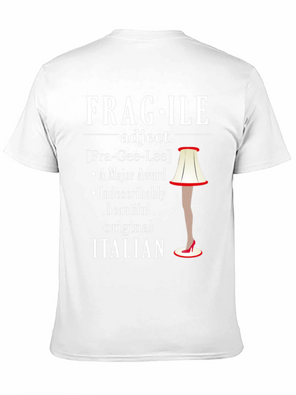 Fragile Italian Lamp Leg Funny T-Shirt
