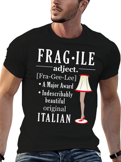 Fragile Italian Lamp Leg Funny T-Shirt