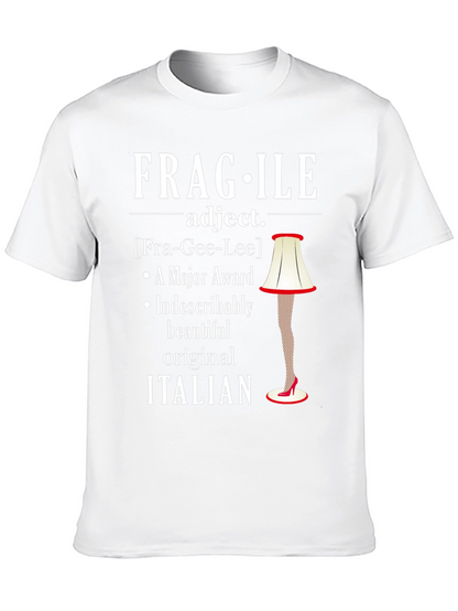 Fragile Italian Lamp Leg Funny T-Shirt