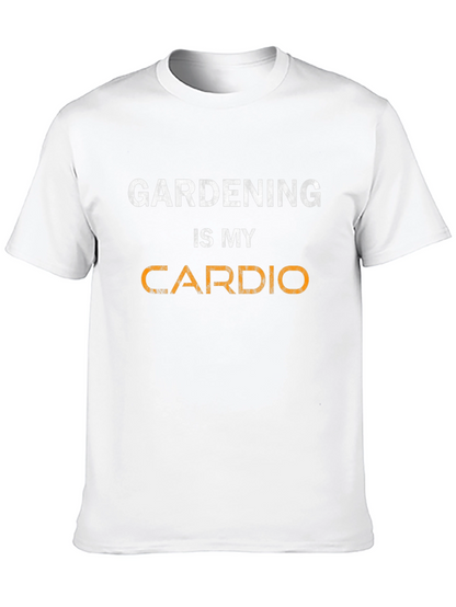 Gardening is My Cardio T-Shirt