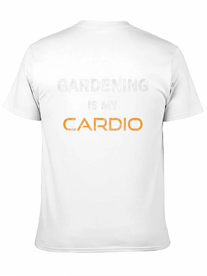 Gardening is My Cardio T-Shirt