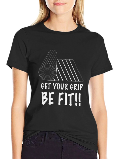 Get Your Grip Be Fit Black T-Shirt