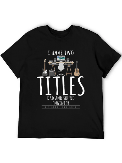 Dad and Sound Engineer T-Shirt