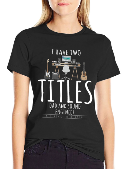 Dad and Sound Engineer T-Shirt