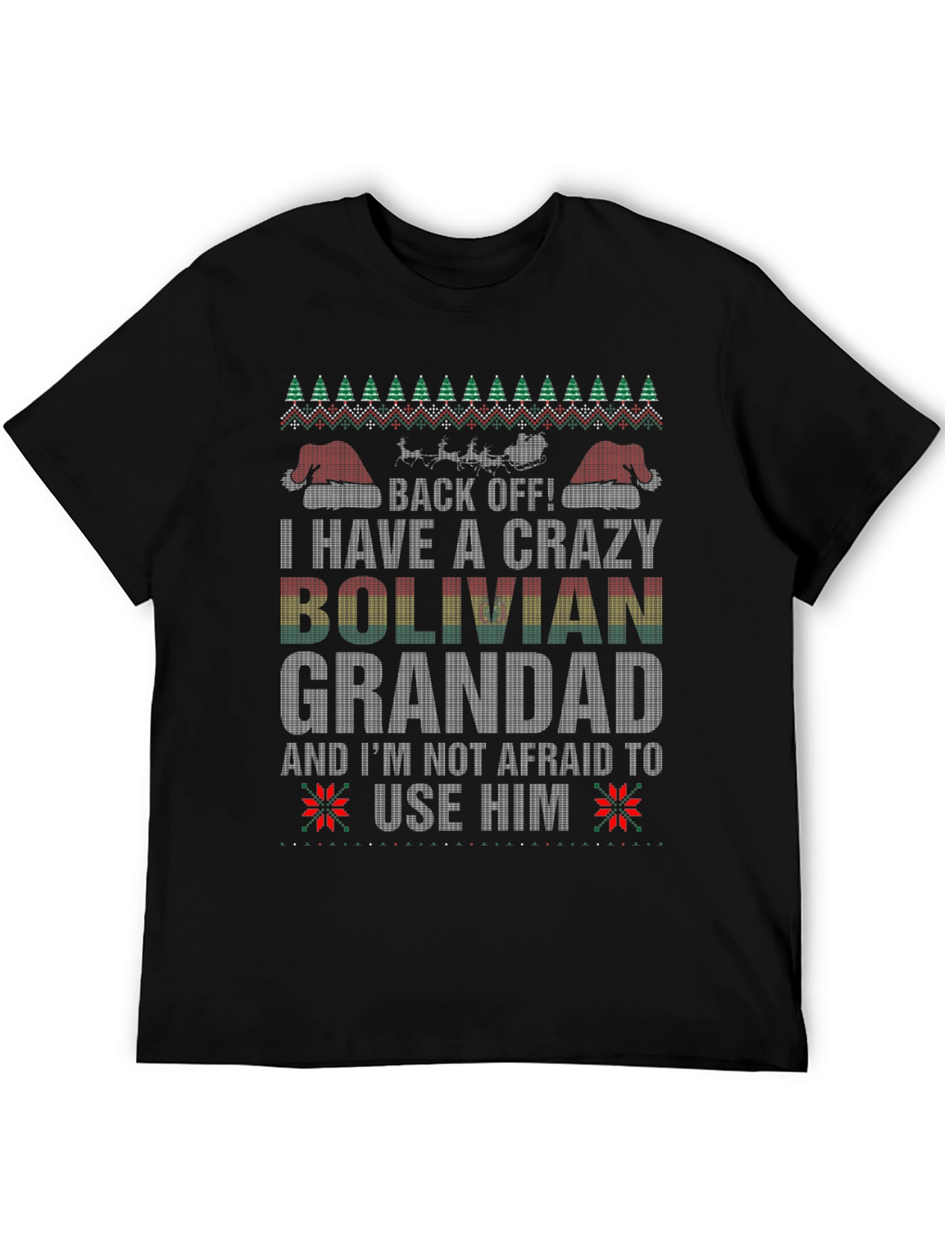 Crazy Bolivian Grandad Ugly Christmas T-Shirt
