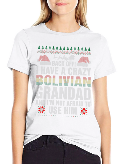 Crazy Bolivian Grandad Ugly Christmas T-Shirt