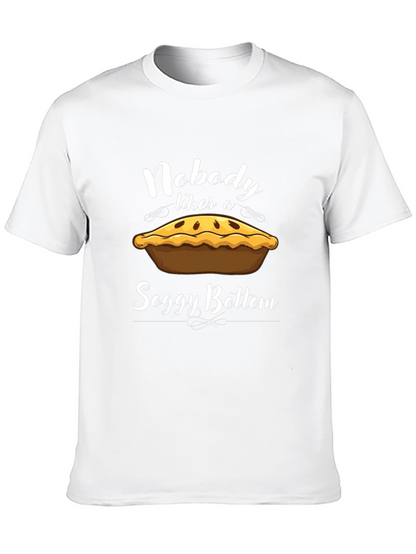 Nobody Likes a Soggy Bottom T-Shirt