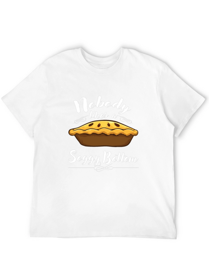 Nobody Likes a Soggy Bottom T-Shirt