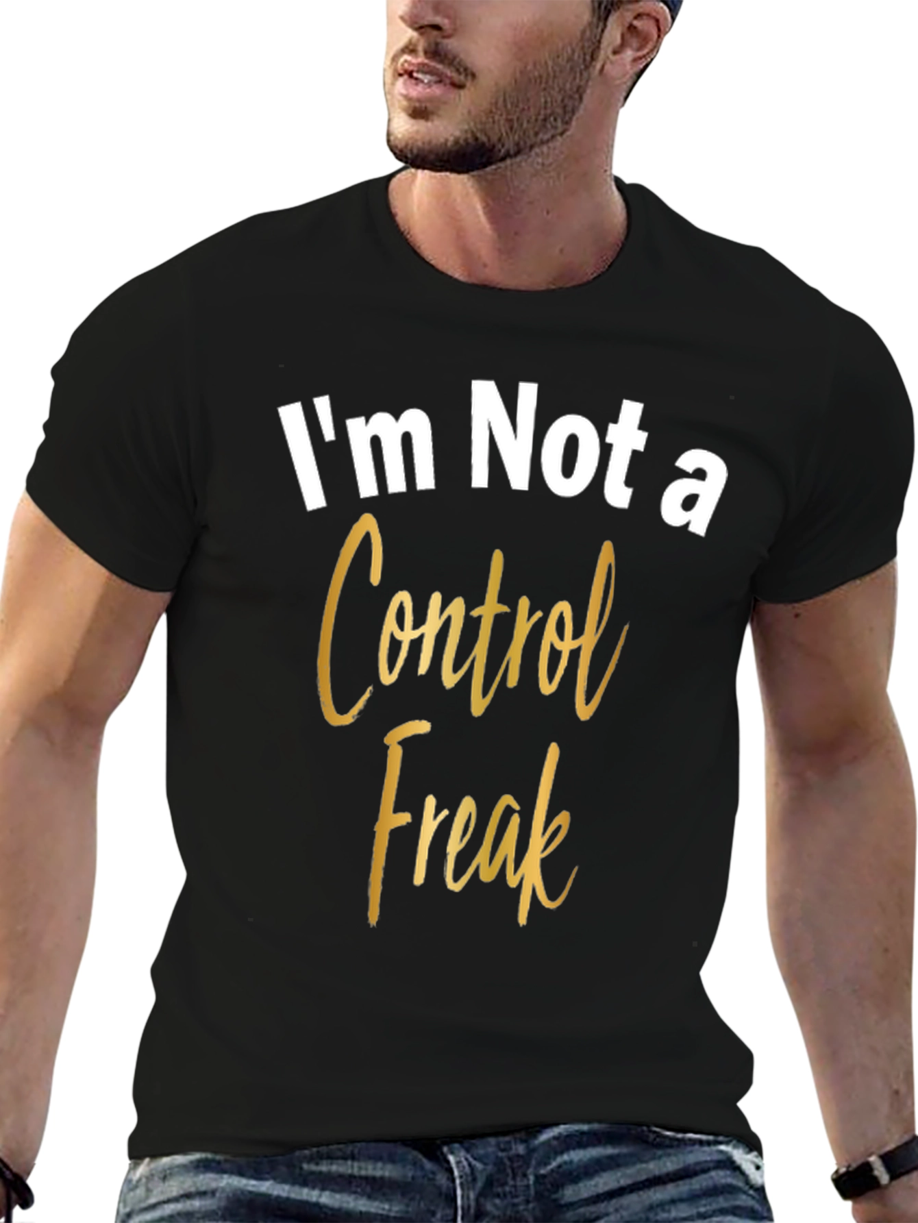 Im Not a Control Freak Graphic Tee