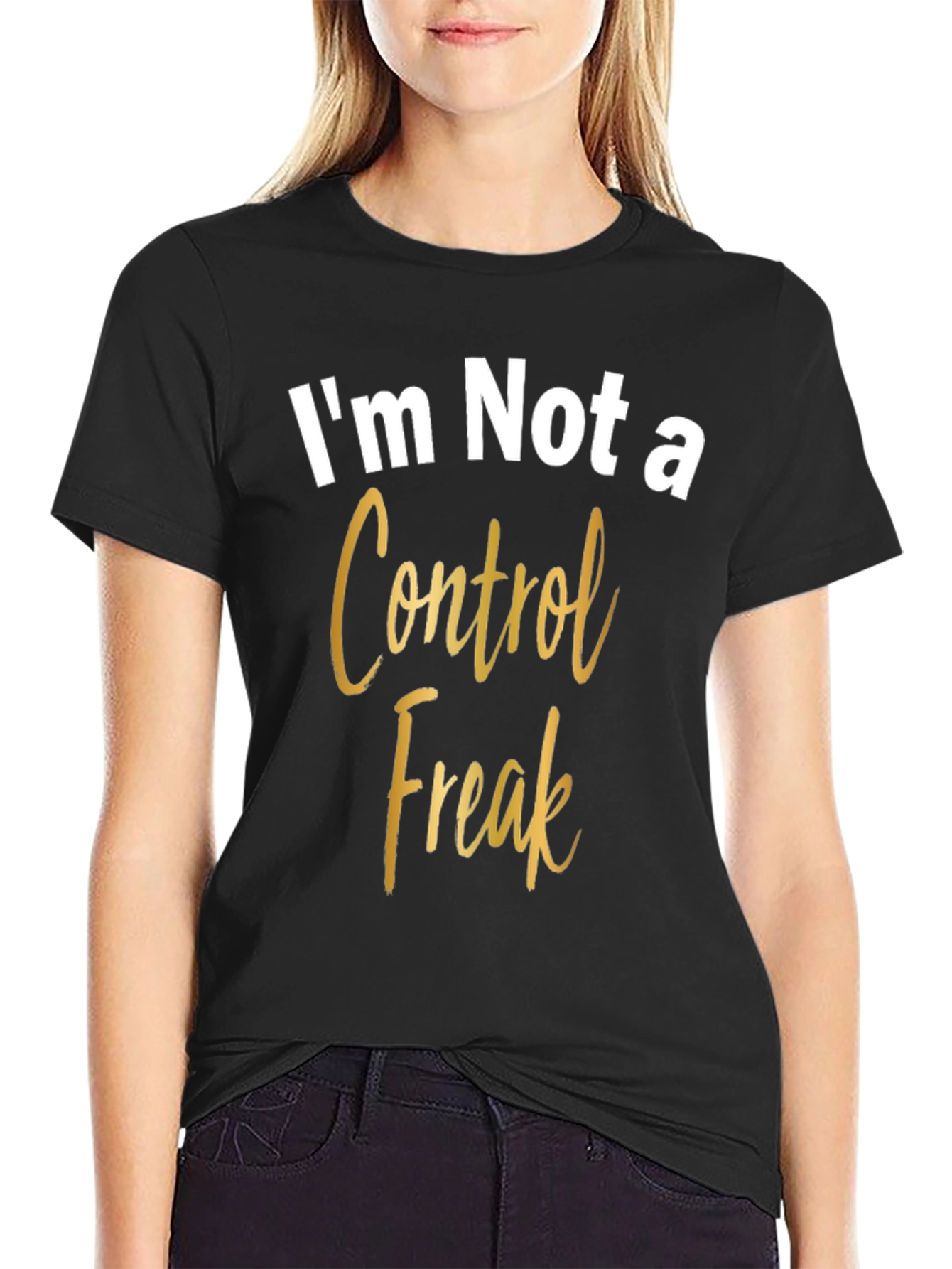 Im Not a Control Freak Graphic Tee