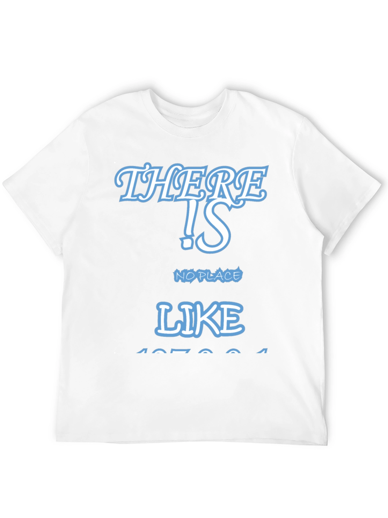 There Is No Place Like Home Tee