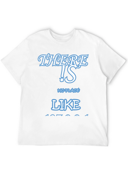 There Is No Place Like Home Tee