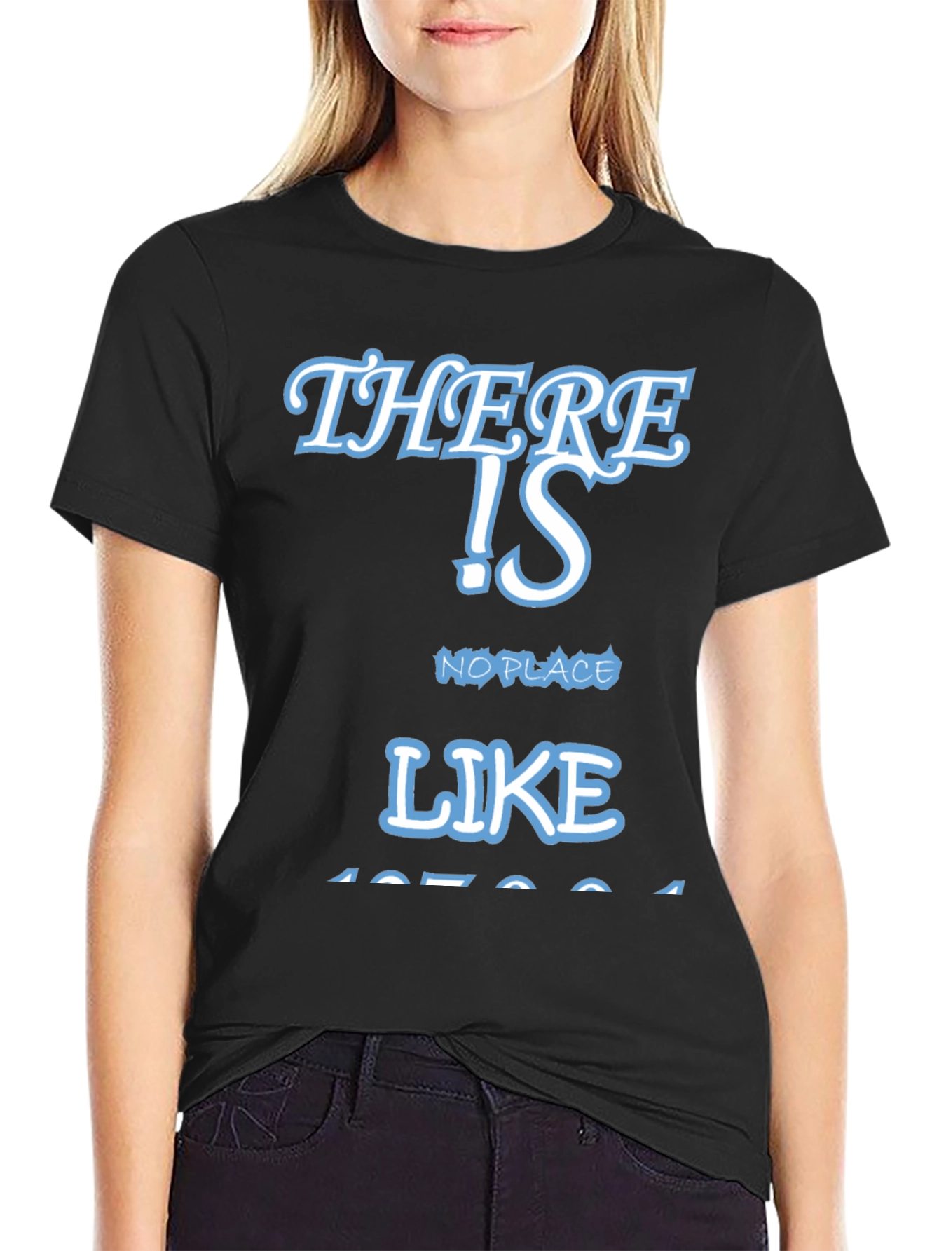 There Is No Place Like Home Tee