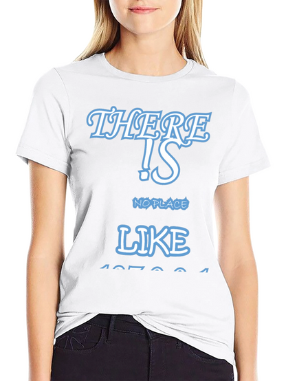There Is No Place Like Home Tee