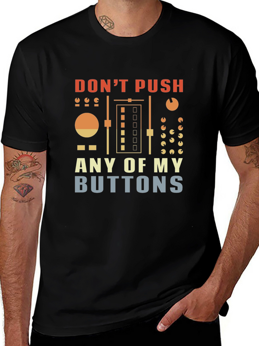 Dont Push My Buttons Graphic T-Shirt