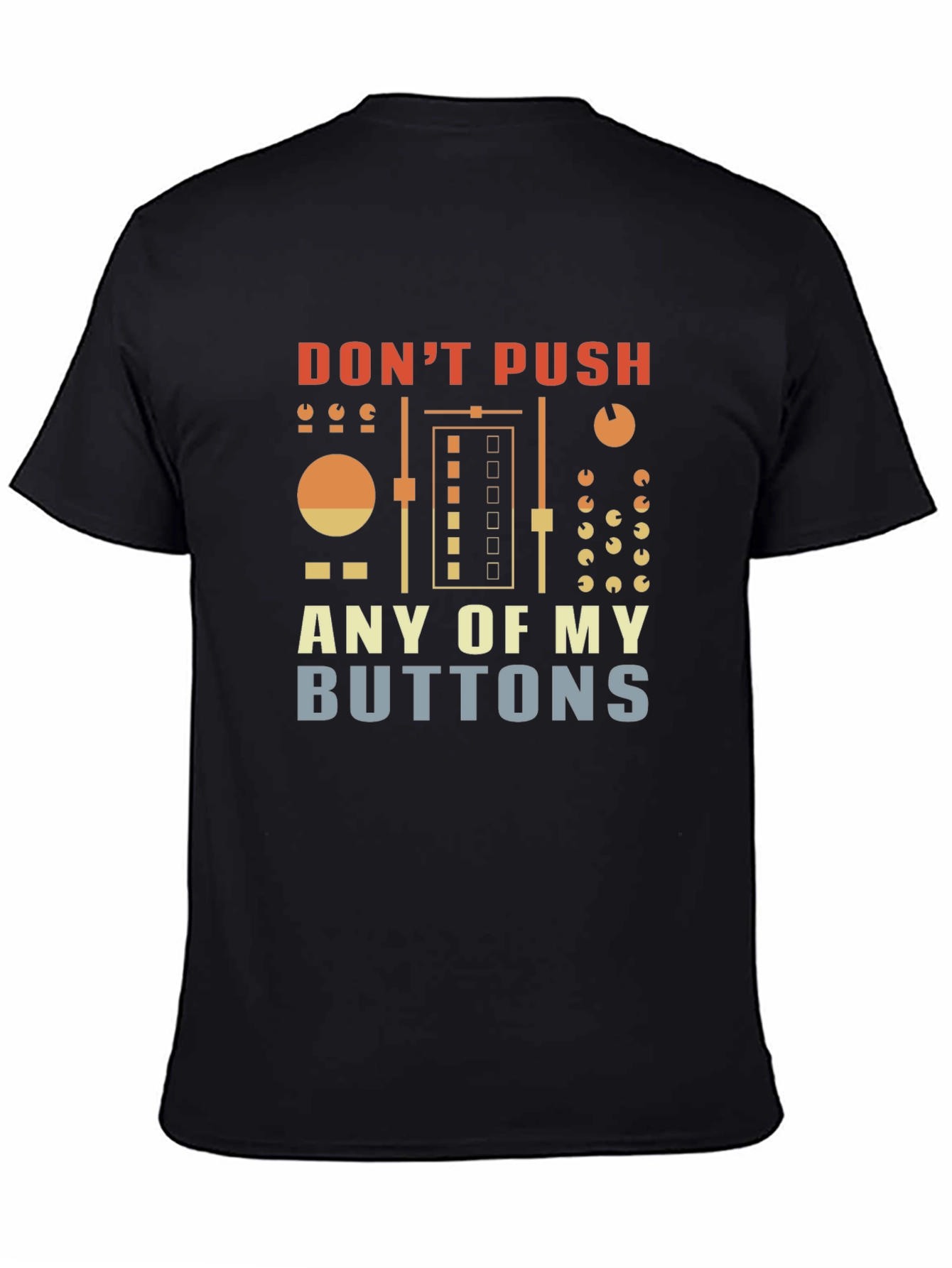 Dont Push My Buttons Graphic T-Shirt