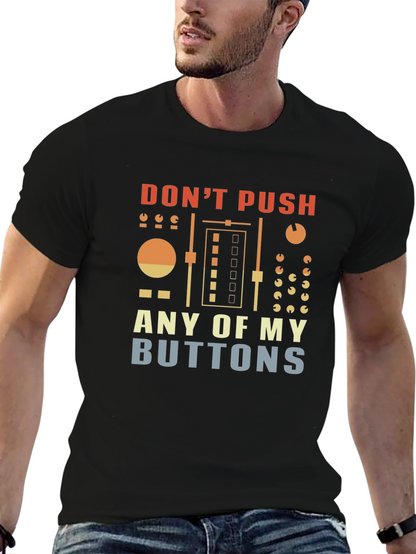 Dont Push My Buttons Graphic T-Shirt