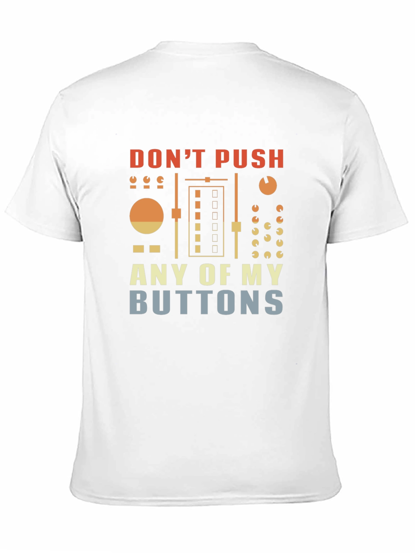 Dont Push My Buttons Graphic T-Shirt