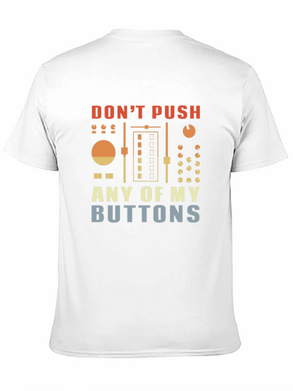 Dont Push My Buttons Graphic T-Shirt