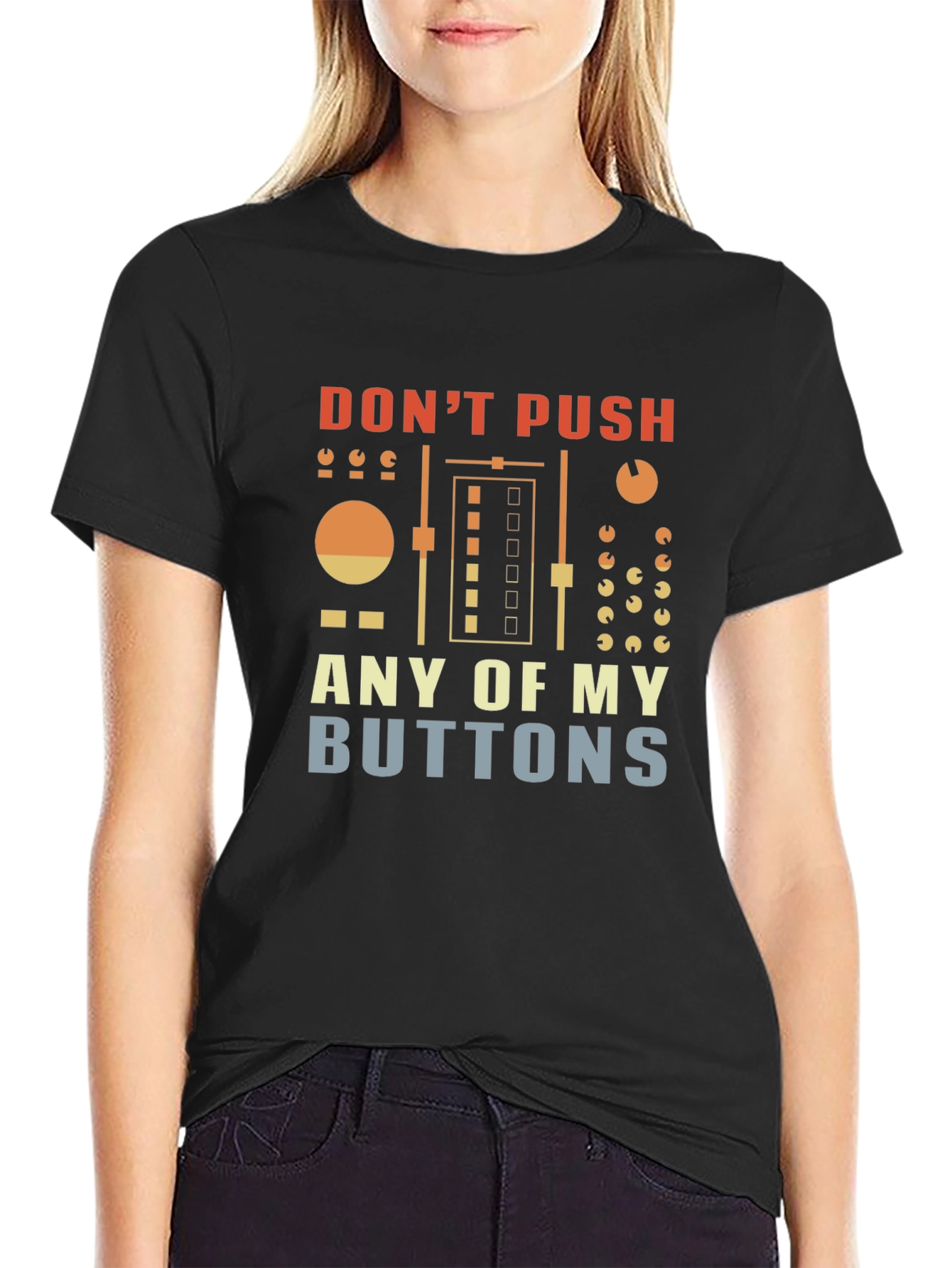 Dont Push My Buttons Graphic T-Shirt