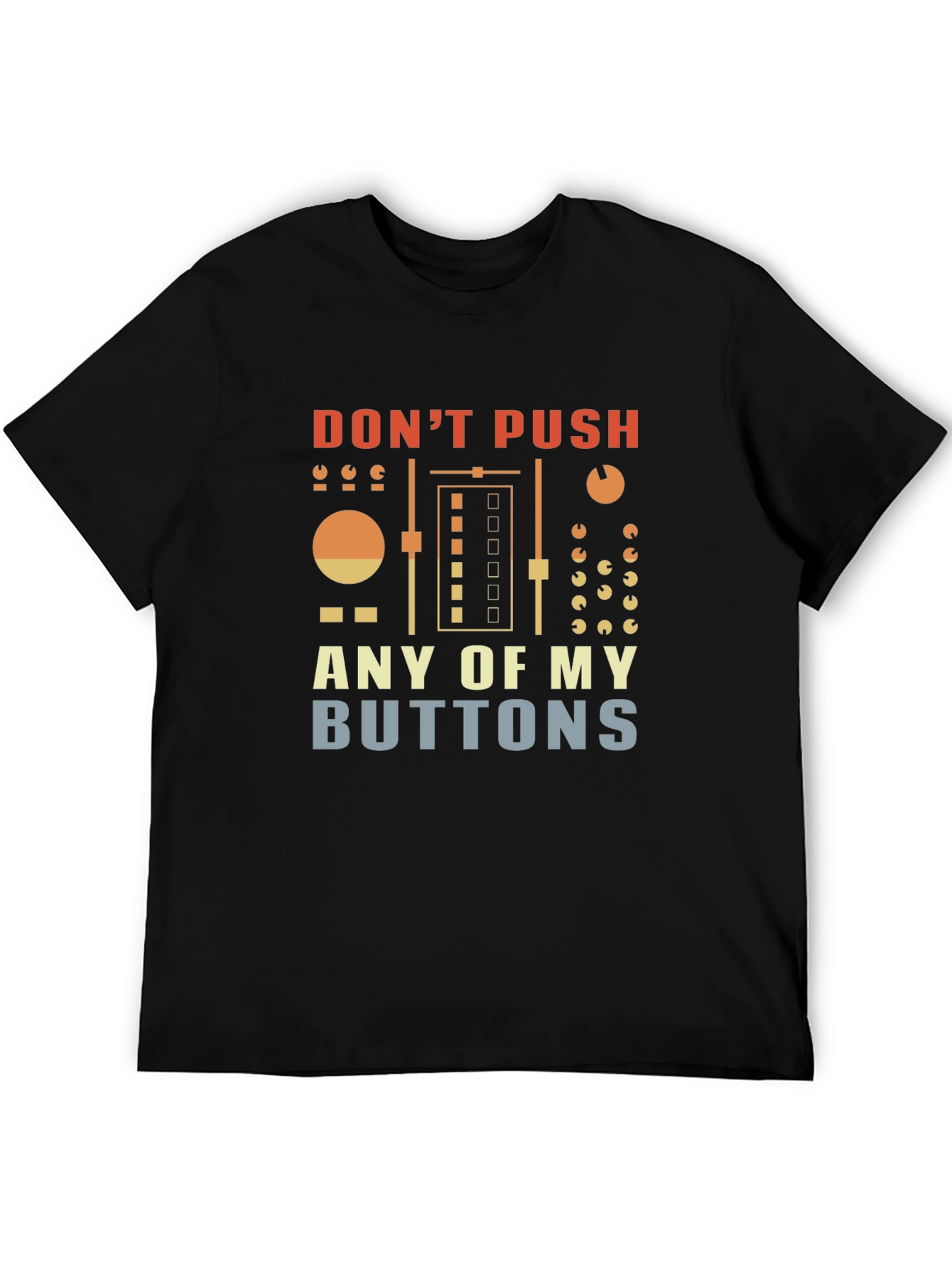 Dont Push My Buttons Graphic T-Shirt