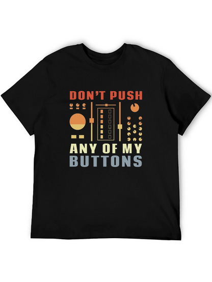 Dont Push My Buttons Graphic T-Shirt