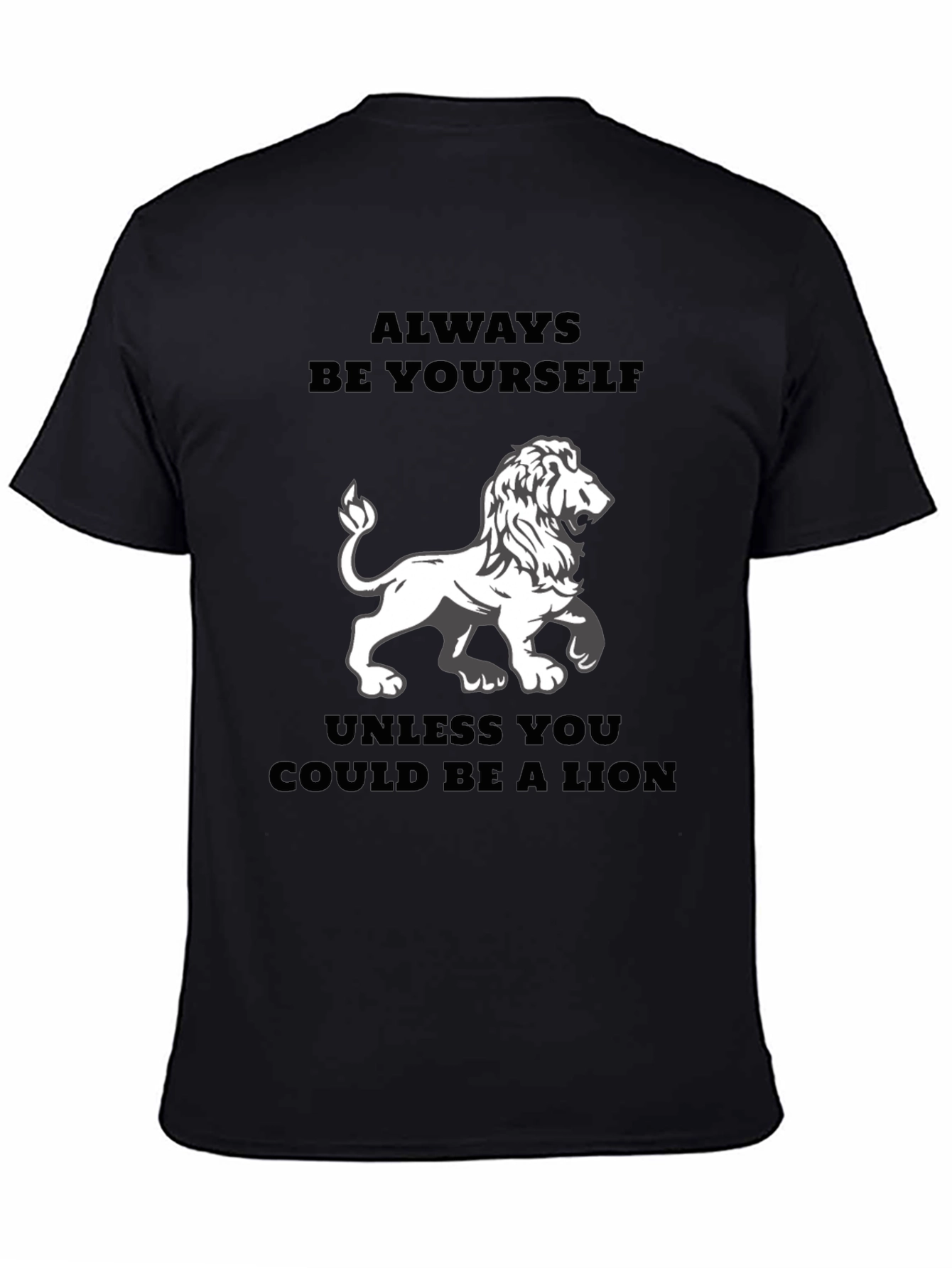 Always Be Yourself Lion T-Shirt