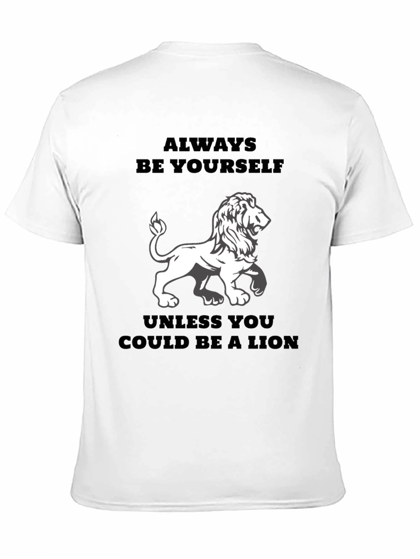 Always Be Yourself Lion T-Shirt
