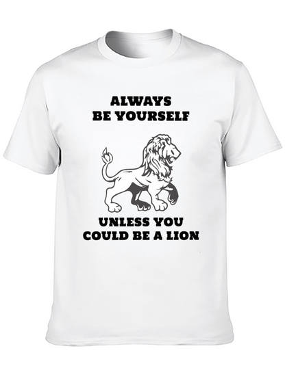 Always Be Yourself Lion T-Shirt