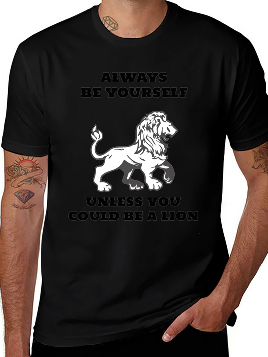 Always Be Yourself Lion T-Shirt