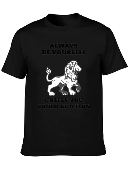 Always Be Yourself Lion T-Shirt