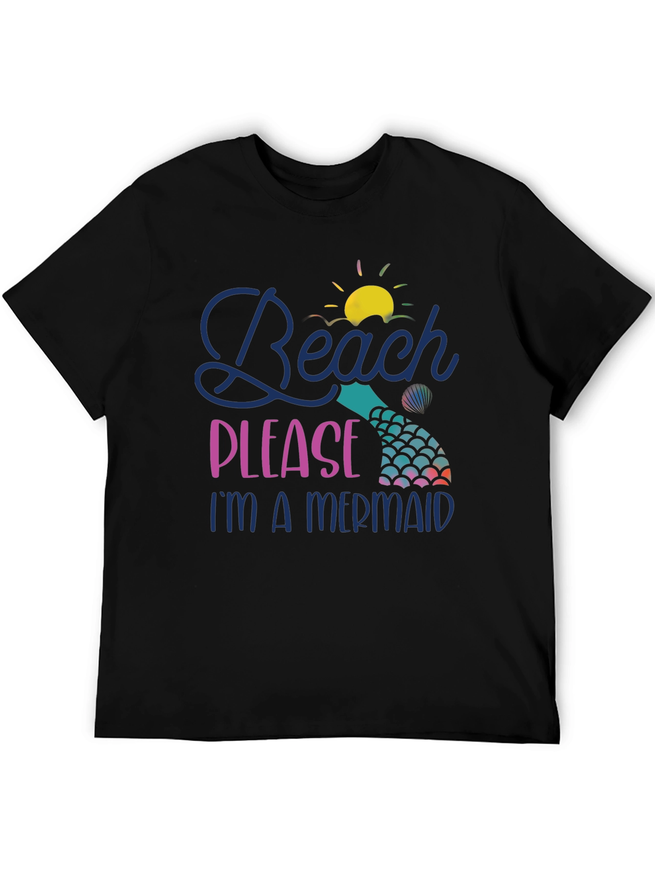 Beach Please Im A Mermaid T-Shirt