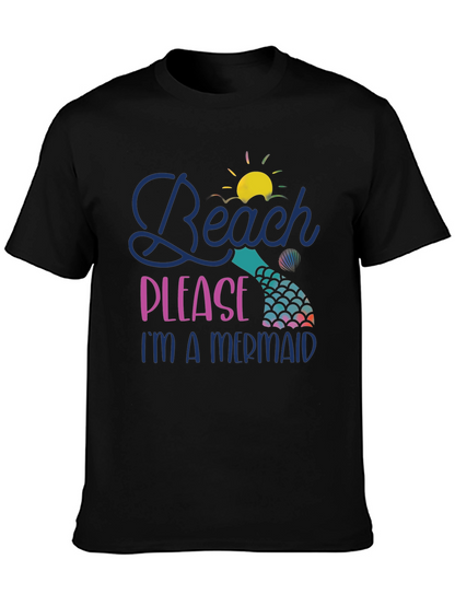 Beach Please Im A Mermaid T-Shirt